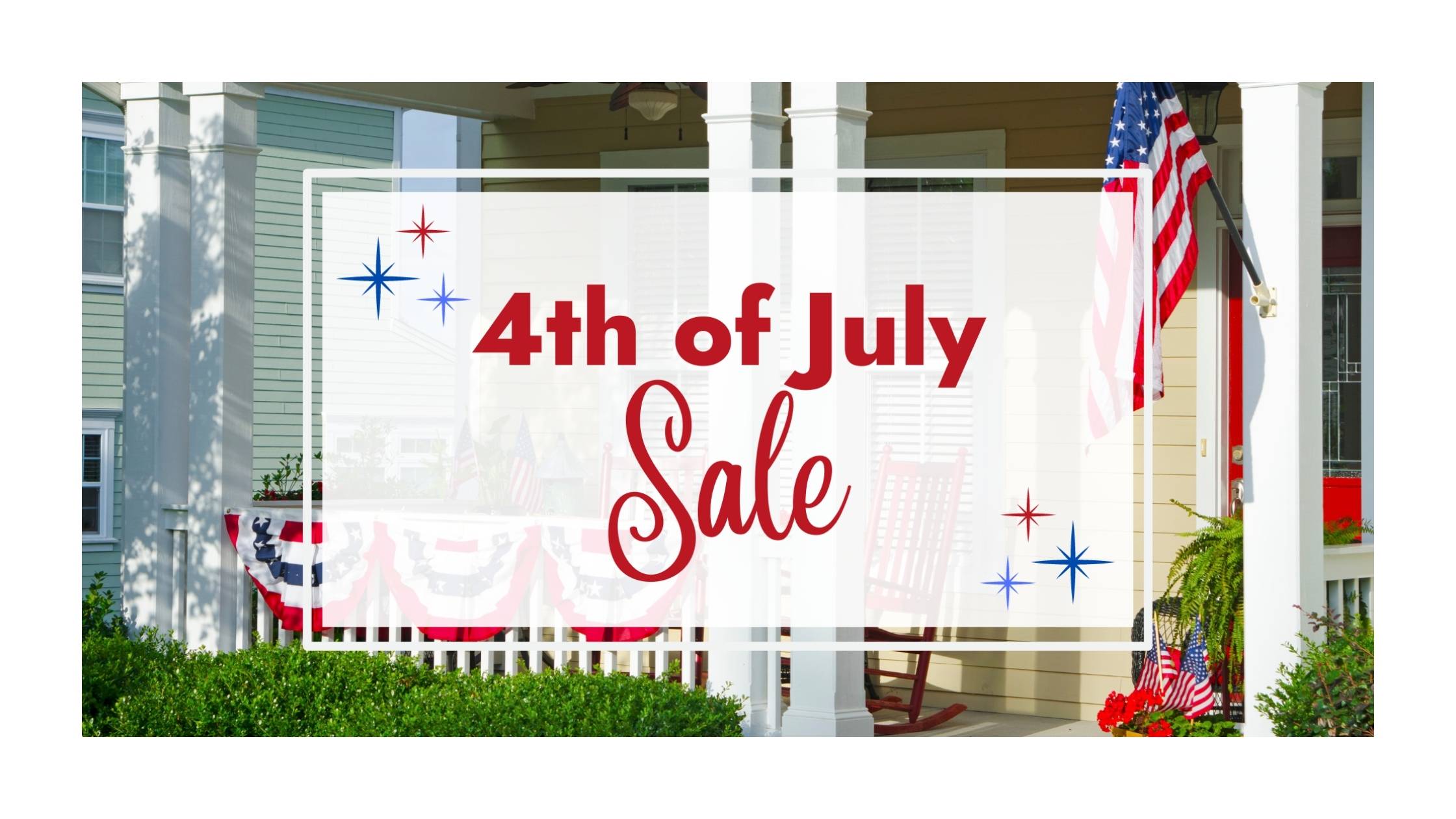 4th of July Sale 2024